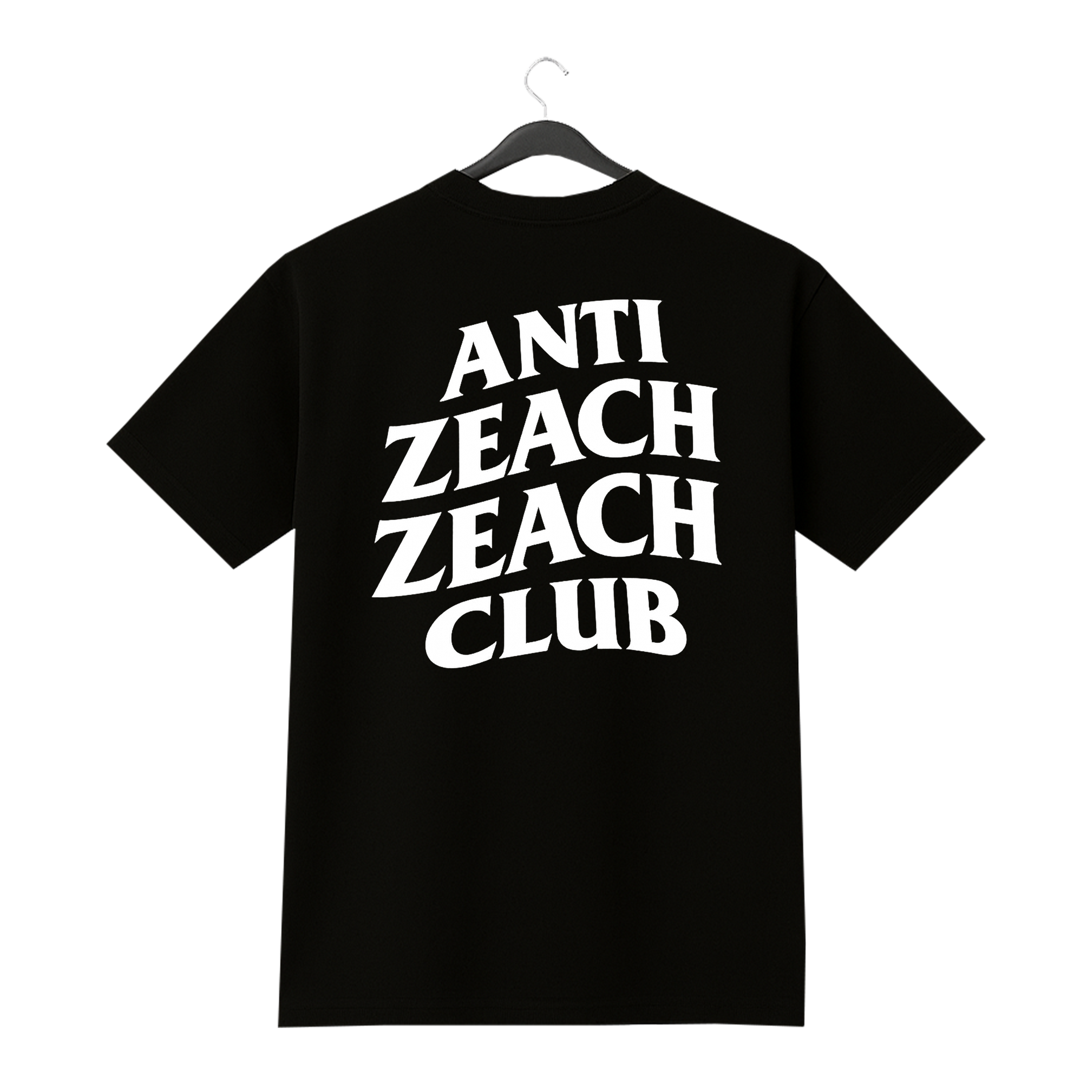 "ANTI-ZEACH" SHIRT